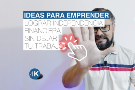e07-ideas-para-emprender-un-negocio-para-lograr-la-independencia-financiera-sin-dejar-tu-trabajo-wp