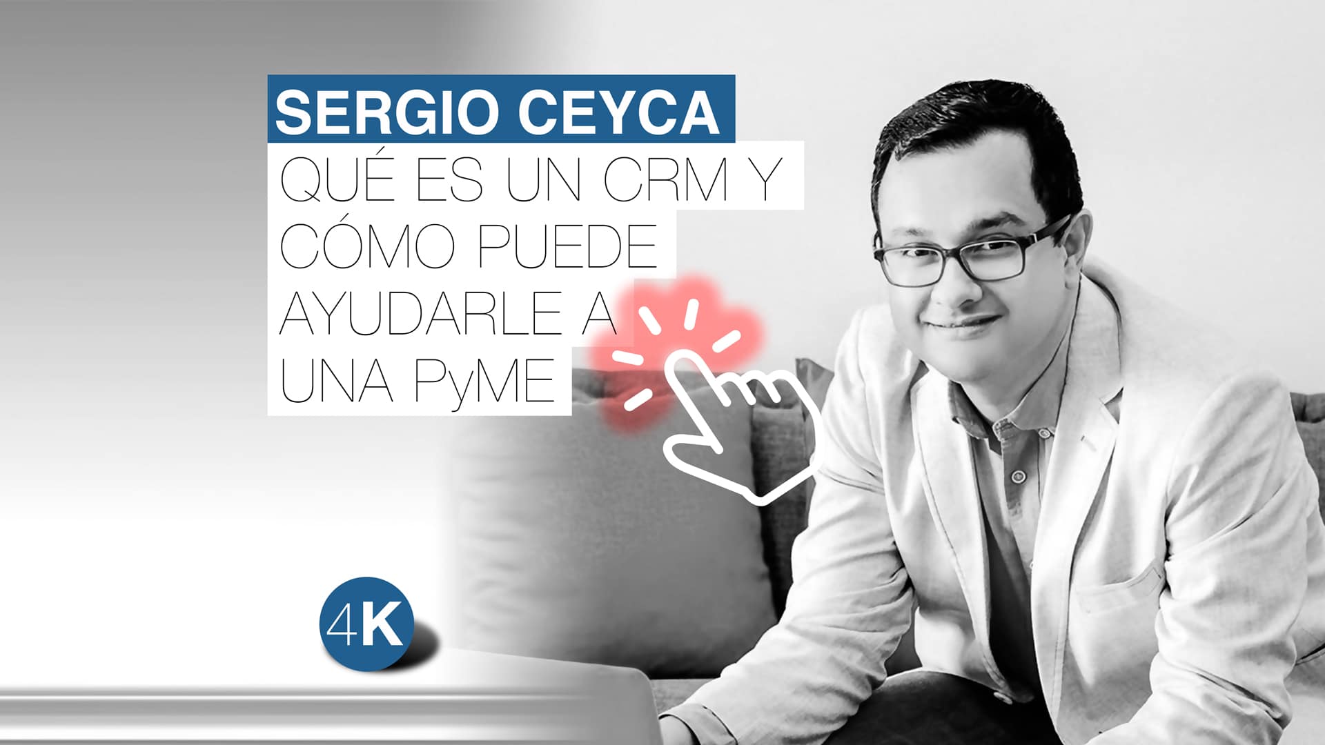 e22—Sergio-Ceyca-Que-es-un-CRM-y-como-puede-ayudarle-a-una-PyME-wp